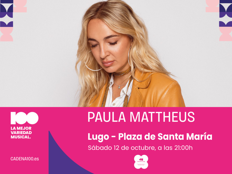 El concierto de Paula Mattheus está recomendado por la Cadena 100