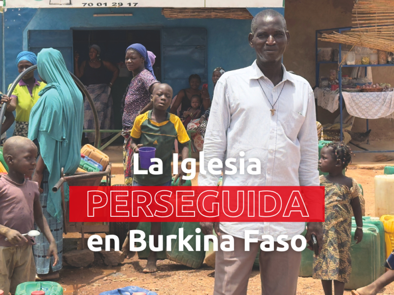 'Burkina Faso, Iglesia Perseguida'