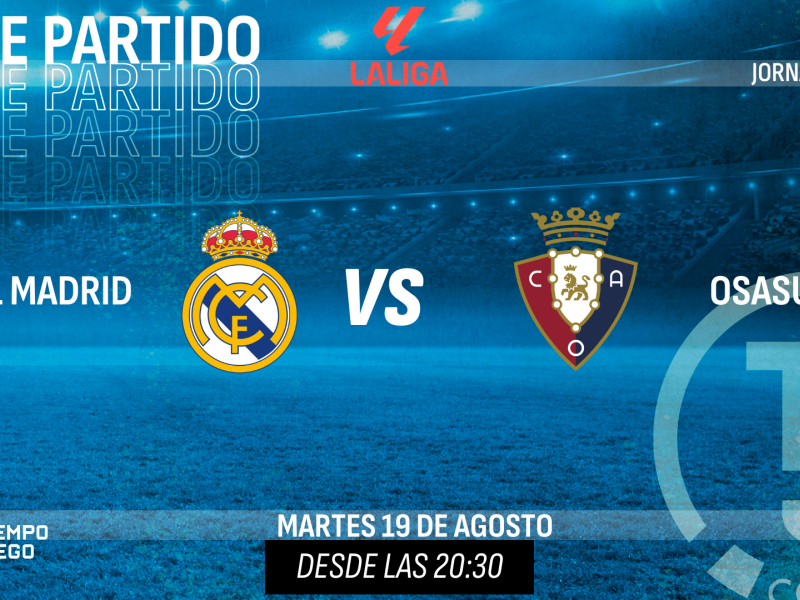 Previa Real Madrid-Osasuna de Tiempo de Juego