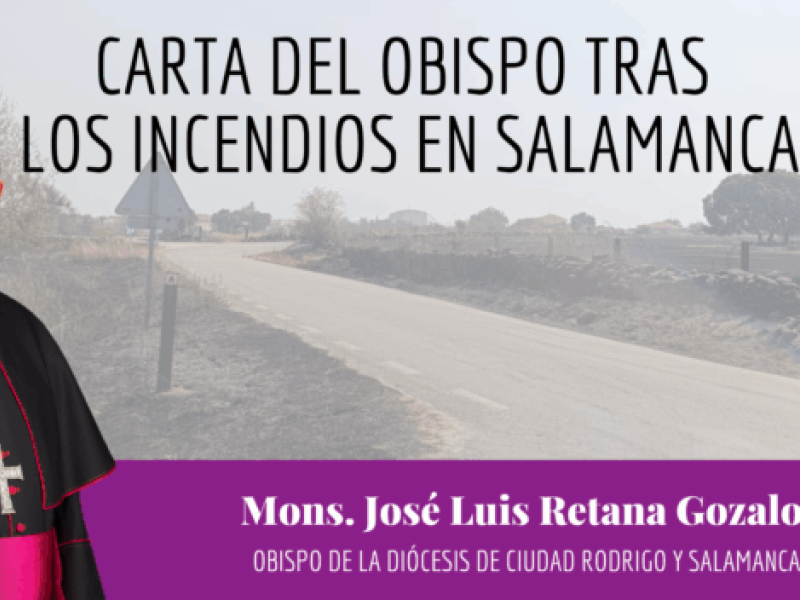 Carta del obispo José Luis Retana a los damnificados por los incendios en Salamanca