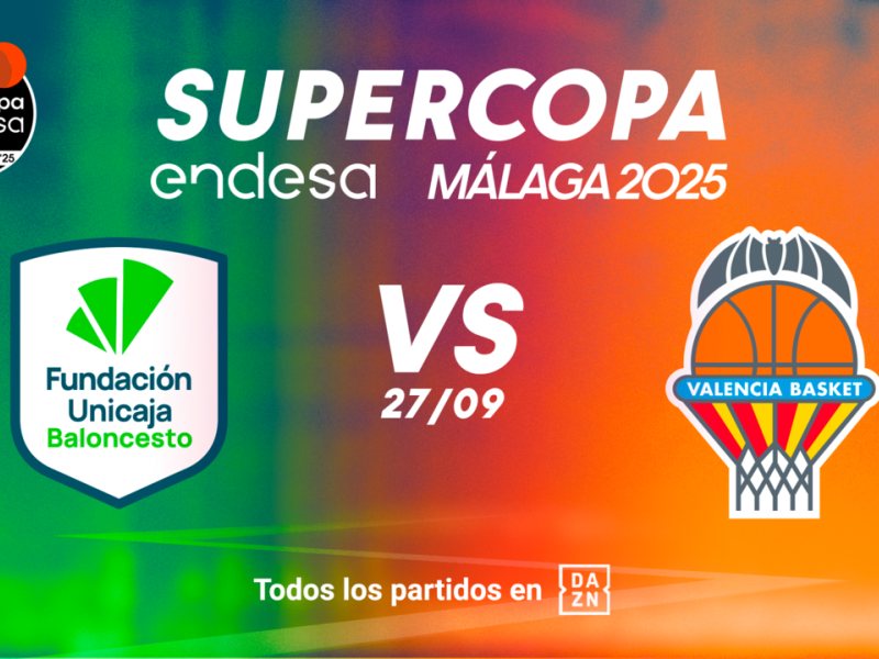 Unicaja y Valencia abren la Supercopa 2025