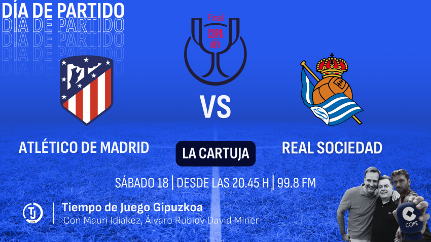 Vive la final del a Copa del Rey con Mauri Idiakez, Álvaro Rubio y David Miner