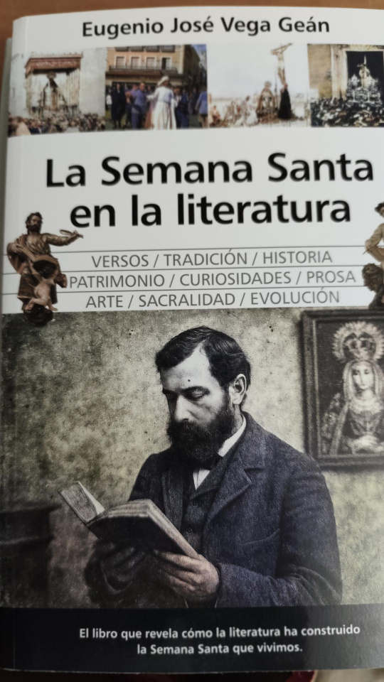 'La Semana Santa en la literatura', obra más reciente del historiador Eugenio Vega Geán