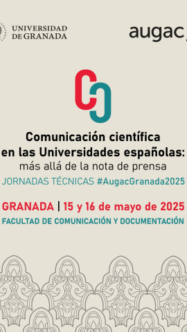 La UGR acoge las jornadas técnicas de la Asociación de Profesionales de la Comunicación de Universidades y Centros de Investigación del Estado Español