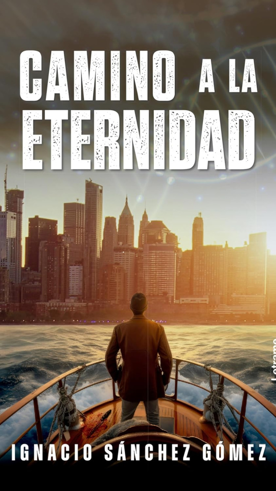 Portada de "Camino a la Eternidad" del escritor abulense, Ignacio Sánchez
