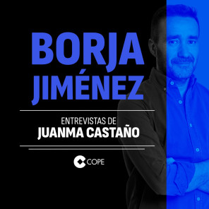 podcast borja jimenez entrevita de juanma castaño