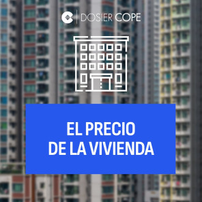 Dossier COPE El precio de la vivienda