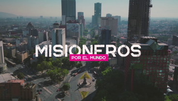 Misioneros por el mundo: Ciudad de México (México)