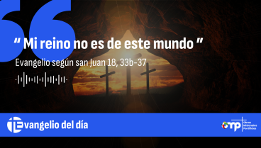 Evangelio 24 de noviembre de 2024