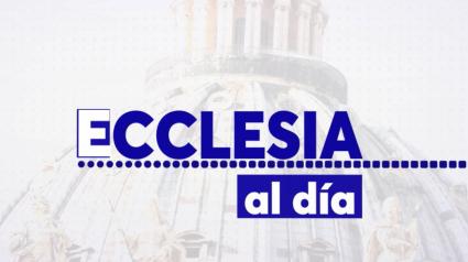 Parrilla TRECE Ecclesia al Día