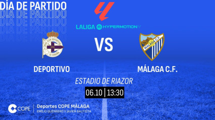 Horario y dónde ver y escuchar el Deportivo-Málaga de este domingo 6