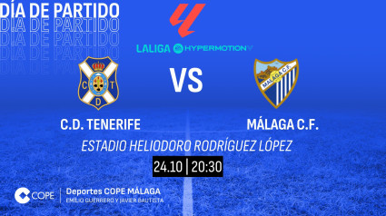 Horario y dónde ver y escuchar el Tenerife-Málaga de este jueves 24