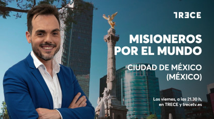 'Misioneros por el mundo' en Ciudad de México (México)