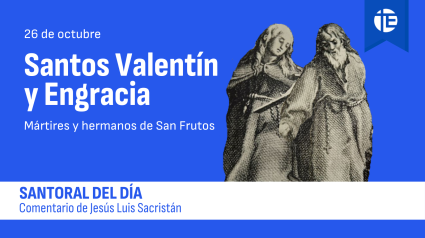 Santos Valentín y Engracia