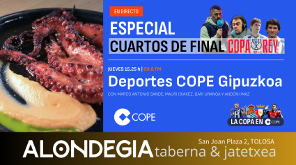 Especial Copa del Rey desde Tolosa en Deportes COPE Gipuzkoa