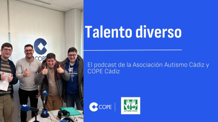 Talento diverso - El podcast de Autismo Cádiz y COPE Cádiz