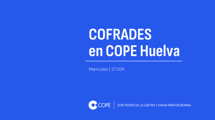 Cofrades en COPE Huelva