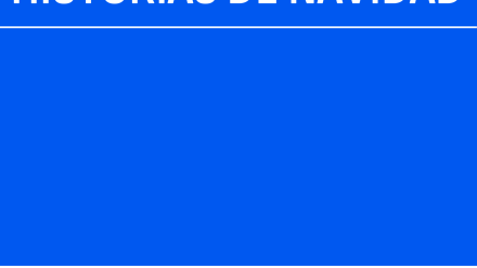 HISTORIAS DE NAVIDAD