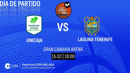 Horario y dónde ver y escuchar el Unicaja-Tenerife, semifinal de la Copa del Rey
