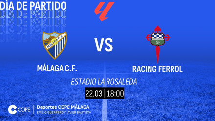 Horario y dónde ver y escuchar el Málaga-Racing de Ferrol de esta tarde