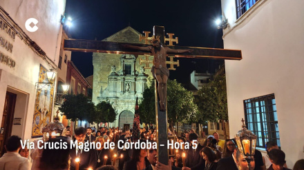 Vía Crucis Magno de Córdoba - Hora 5