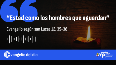 EVANGLIO DEL DÍA 21 de octubre