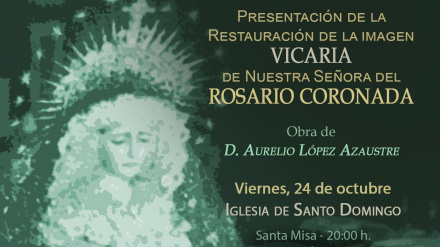 Cartel de la presentación restauración Imagen Vicaria Virgen Rosario