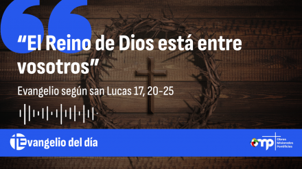 EVANGELIO DEL DÍA 13 NOV