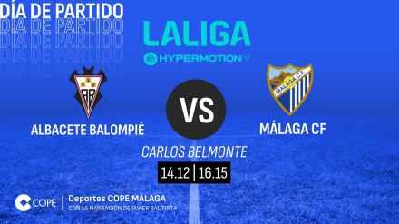 Horario y dónde ver y escuchar el Albacete - Málaga de esta tarde