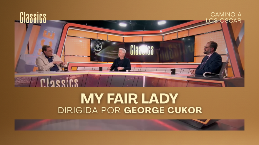 Disfruta del coloquio sobre "My Fair Lady" de George Cukor en 'Classics, camino a los Oscar'