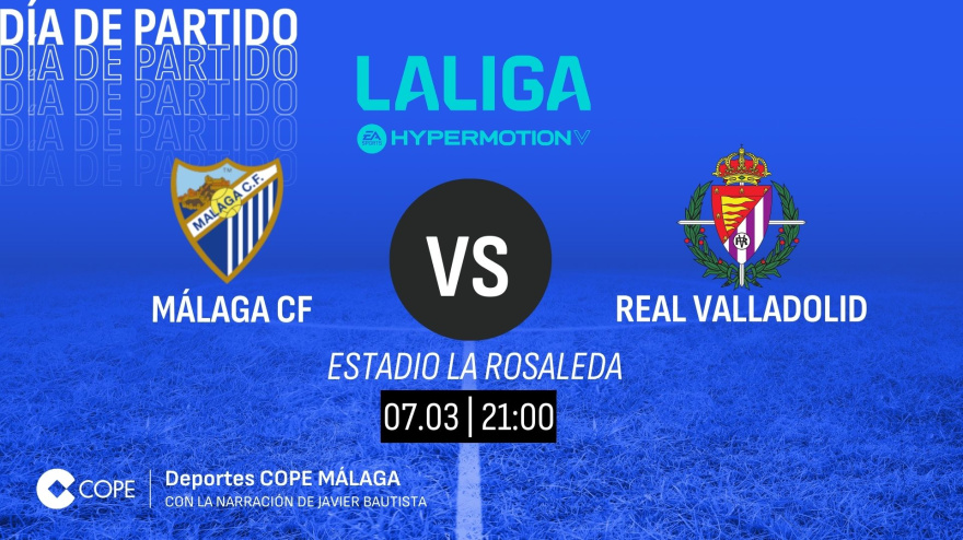 Horario y dónde ver y escuchar el Málaga-Valladolid de esta noche
