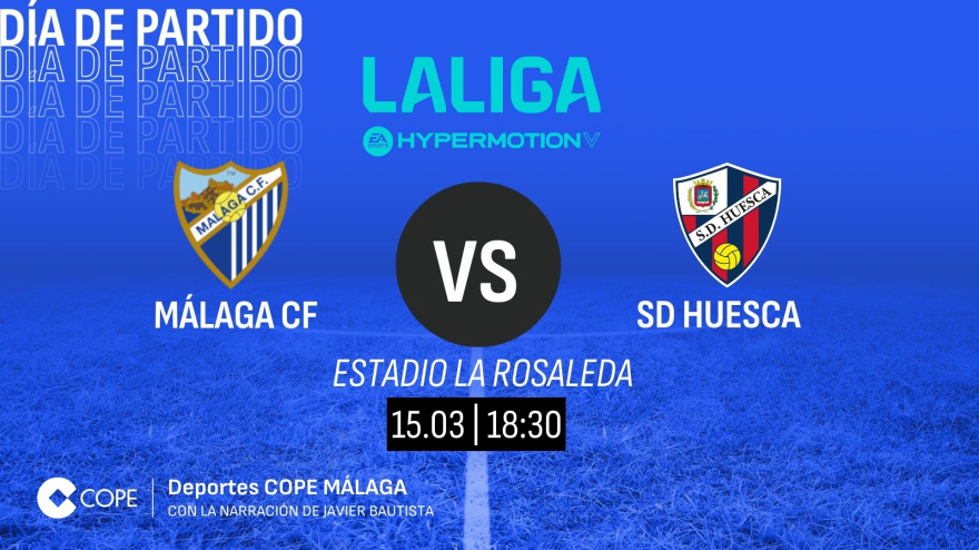 Horario y dónde ver y escuchar el Málaga-Huesca de esta tarde