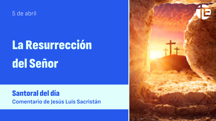 La Resurrección del Señor