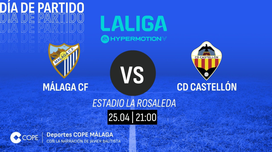 Horario y dónde ver y escuchar el Málaga-Castellón de esta noche