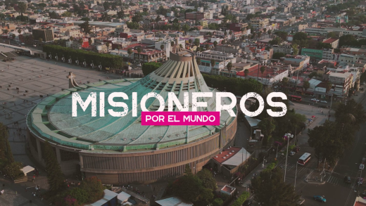 Misioneros por el mundo: Ciudad de México (México)