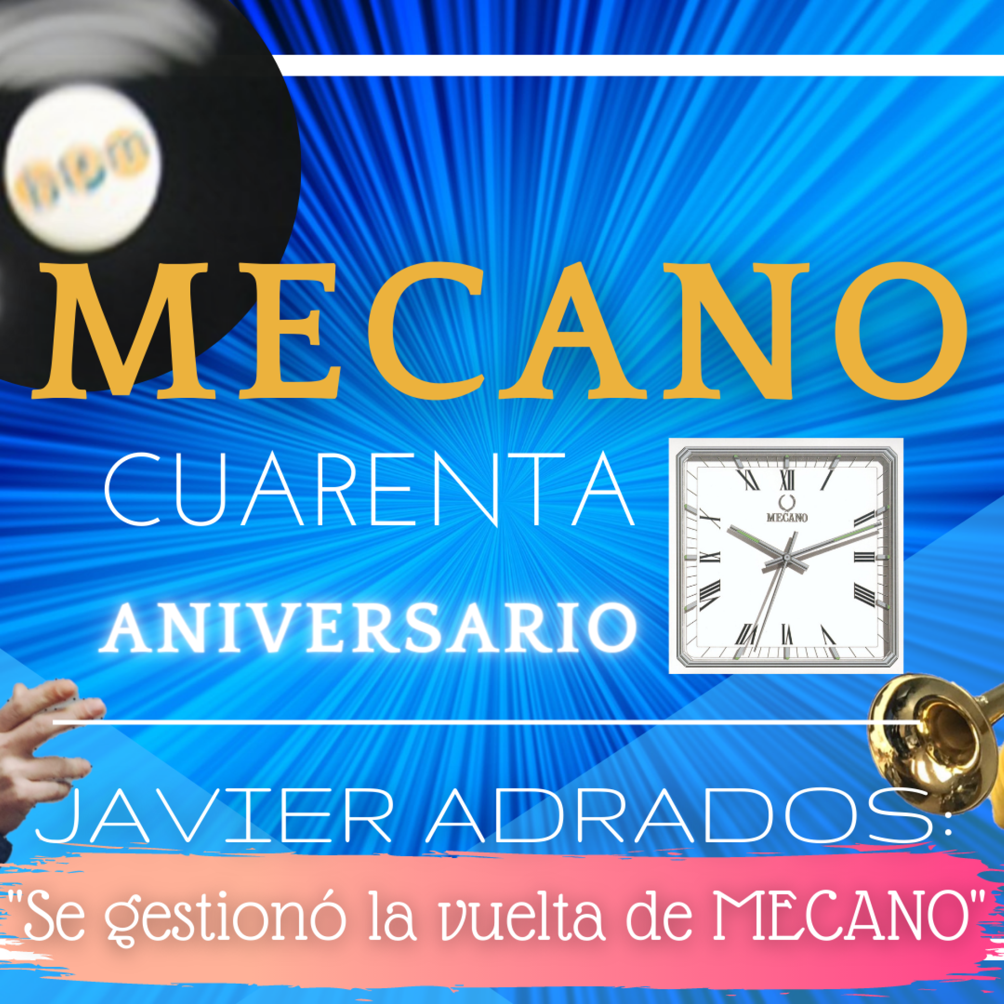 T04X31 ENTREVISTAMOS A JAVIER ADRADOS, EN EL CUARENTA ANIVERSARIO DE MECANO. episode artwork