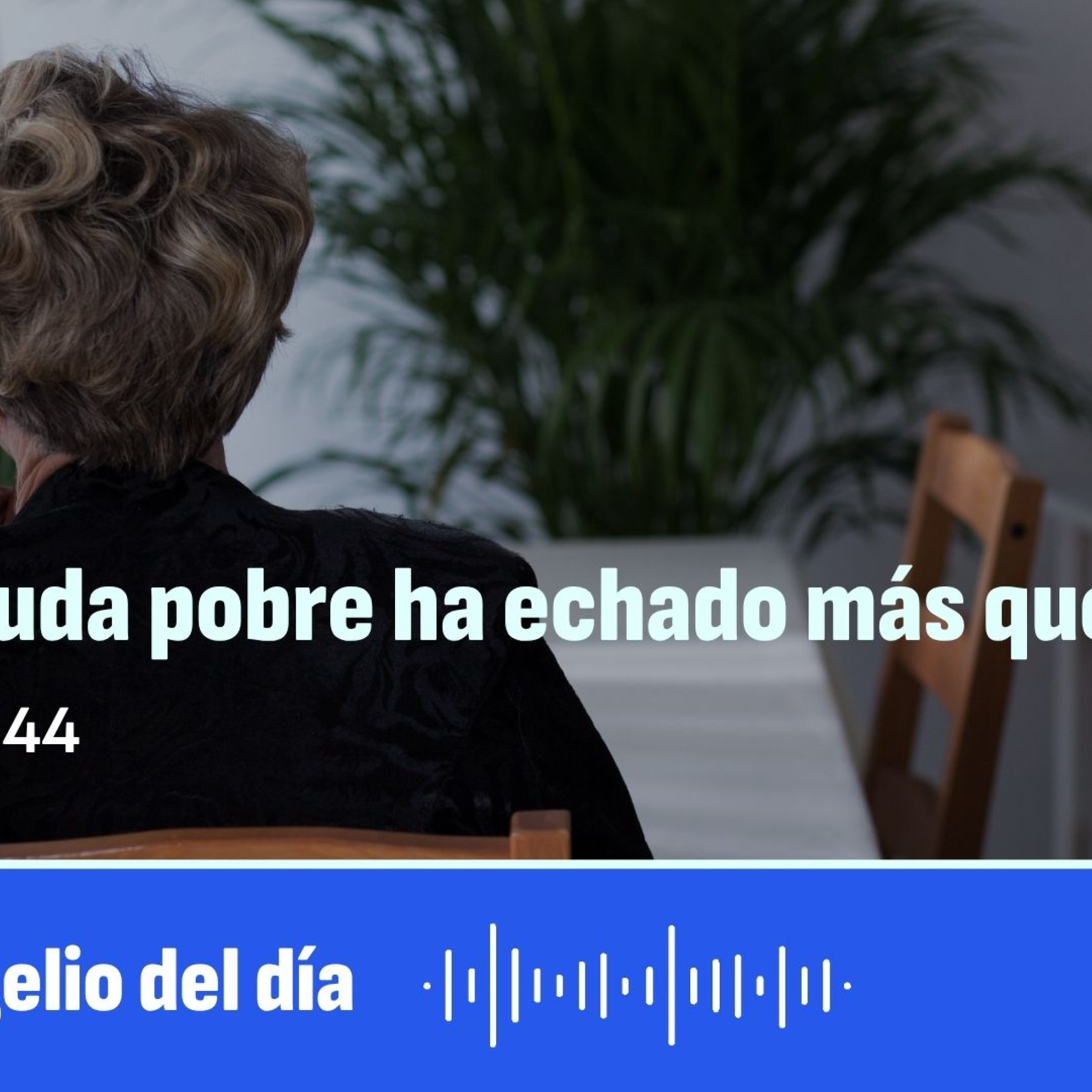 "Esta viuda pobre ha echado más que nadie" episode artwork