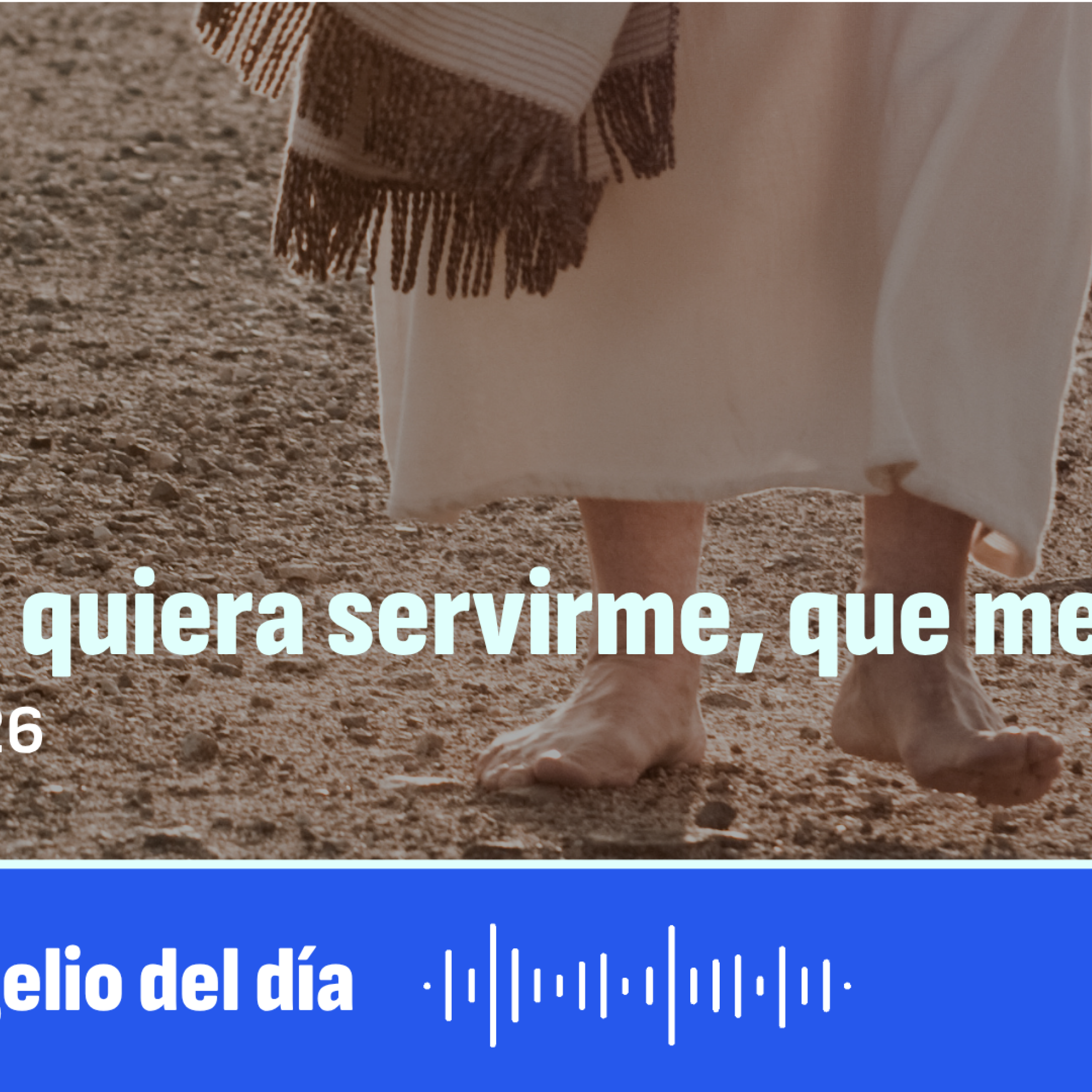 "El que quiere servirme, que me siga" episode artwork