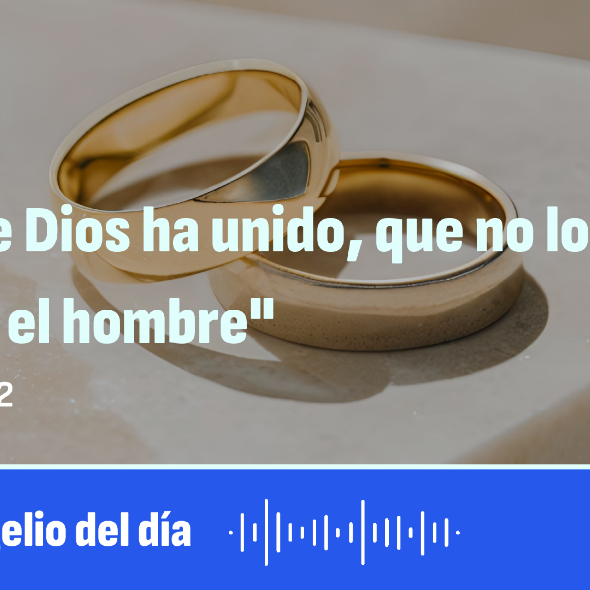 "Lo que Dios ha unido, que no lo separe el hombre" episode artwork