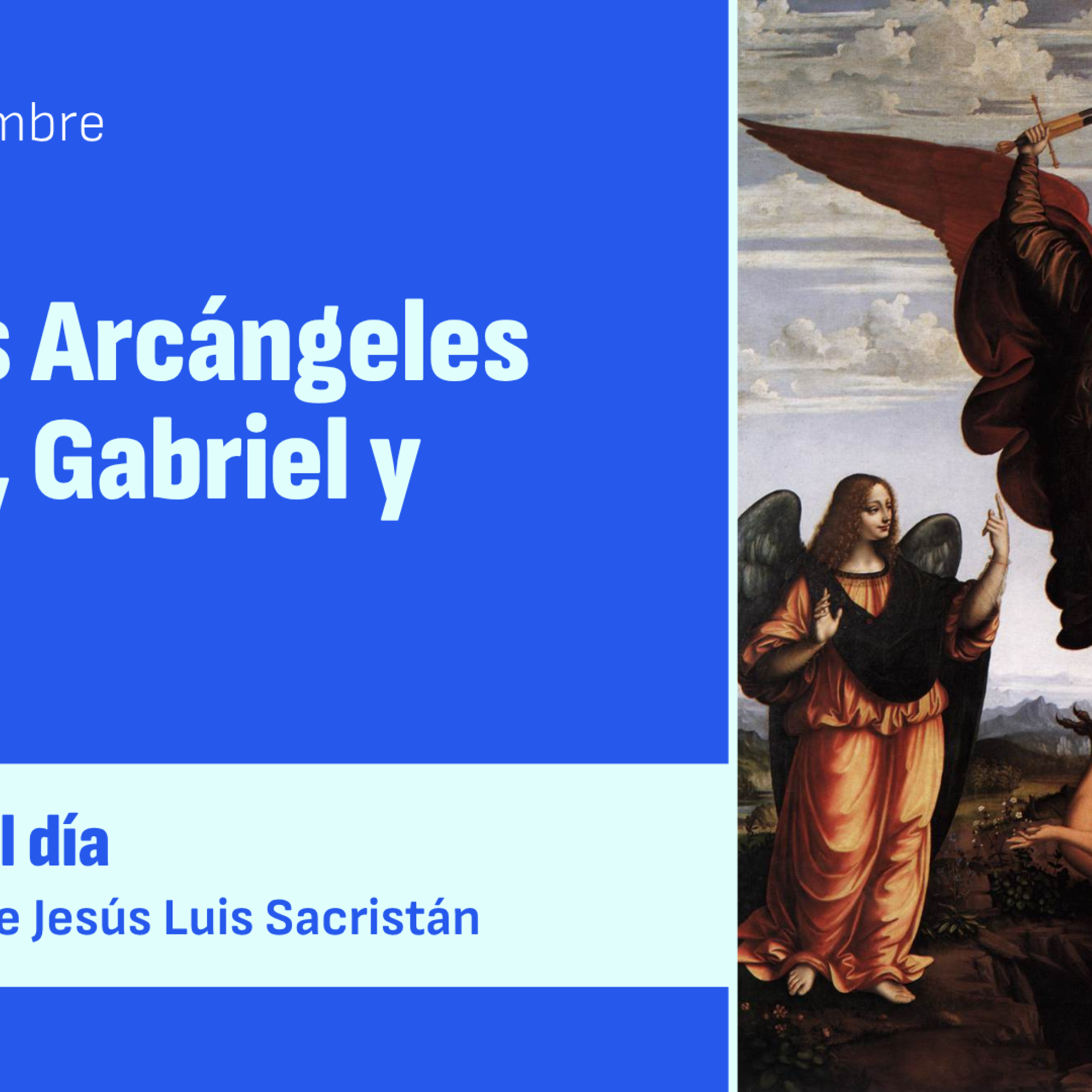 Santos Arcángeles Miguel, Gabriel y Rafael