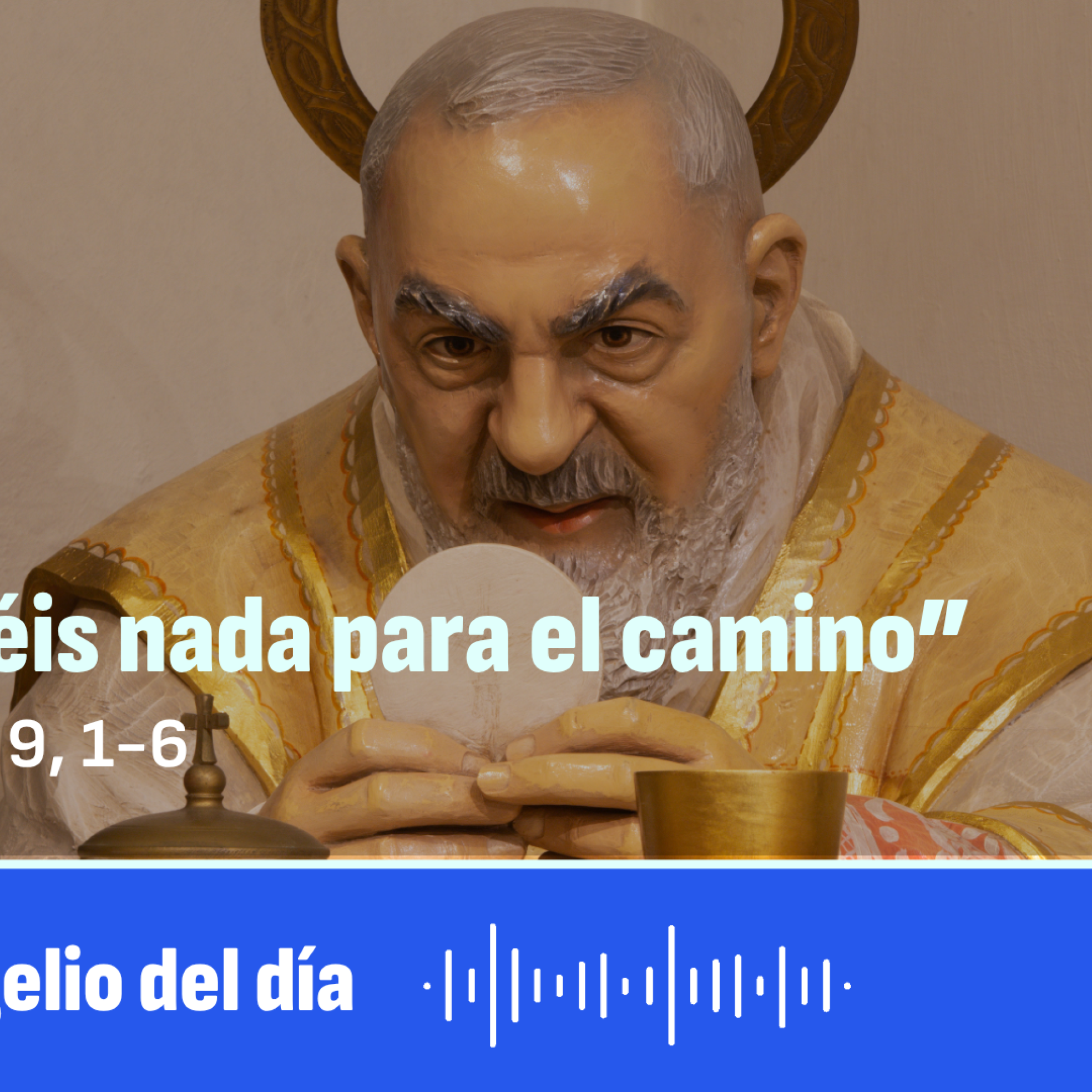 “No llevéis nada para el camino”