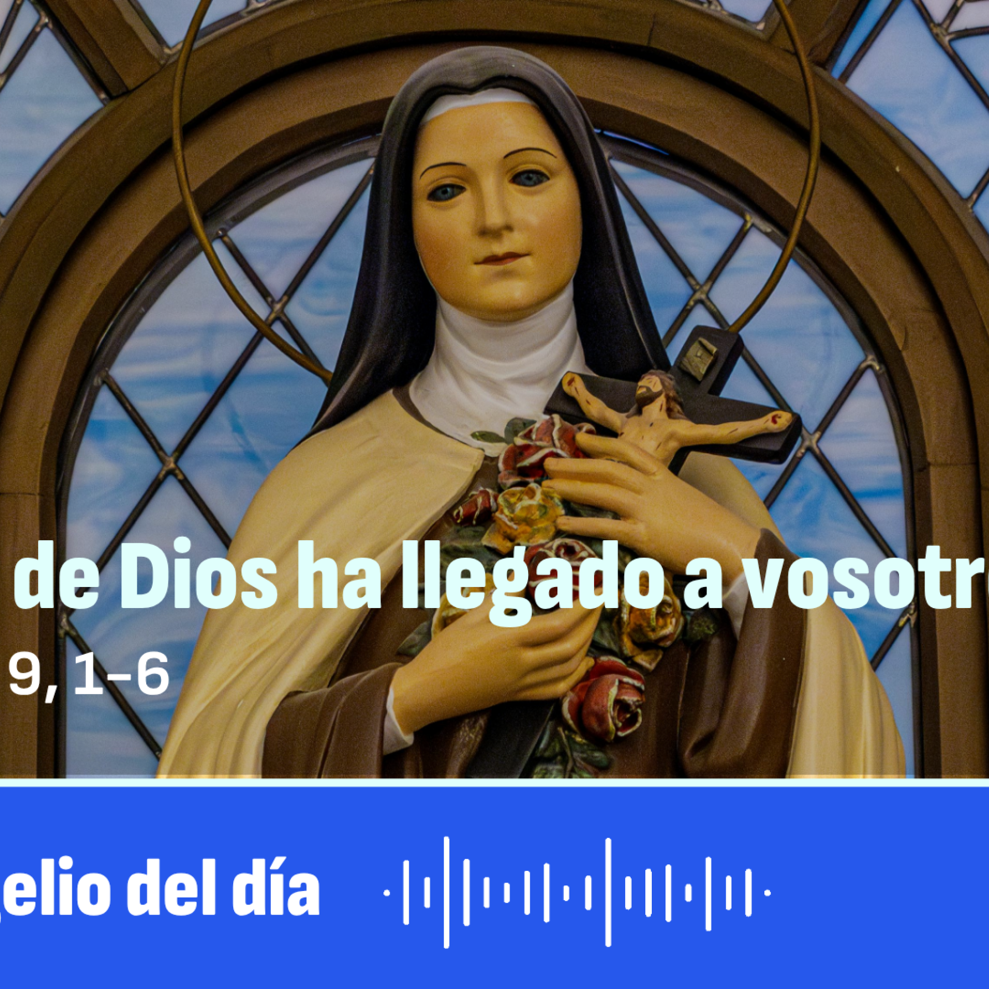 “El reino de Dios ha llegado a vosotros”