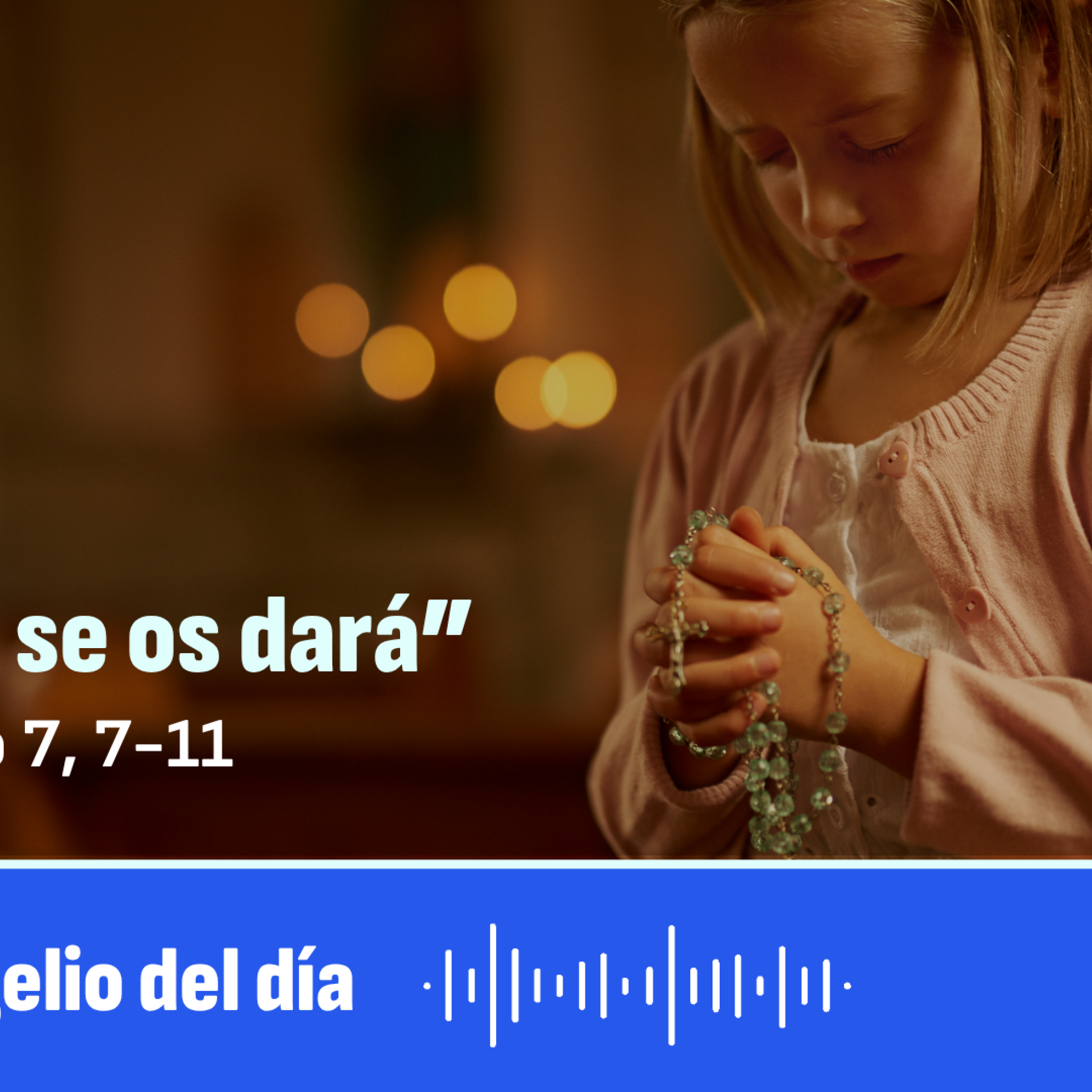 "Pedid y se os dará"