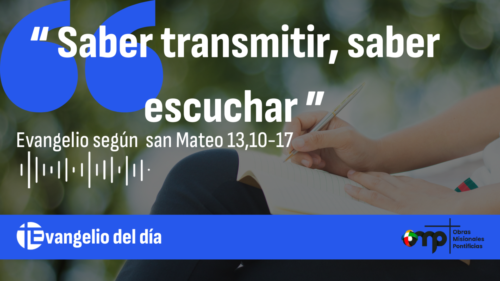 “ Saber transmitir, saber escuchar ”