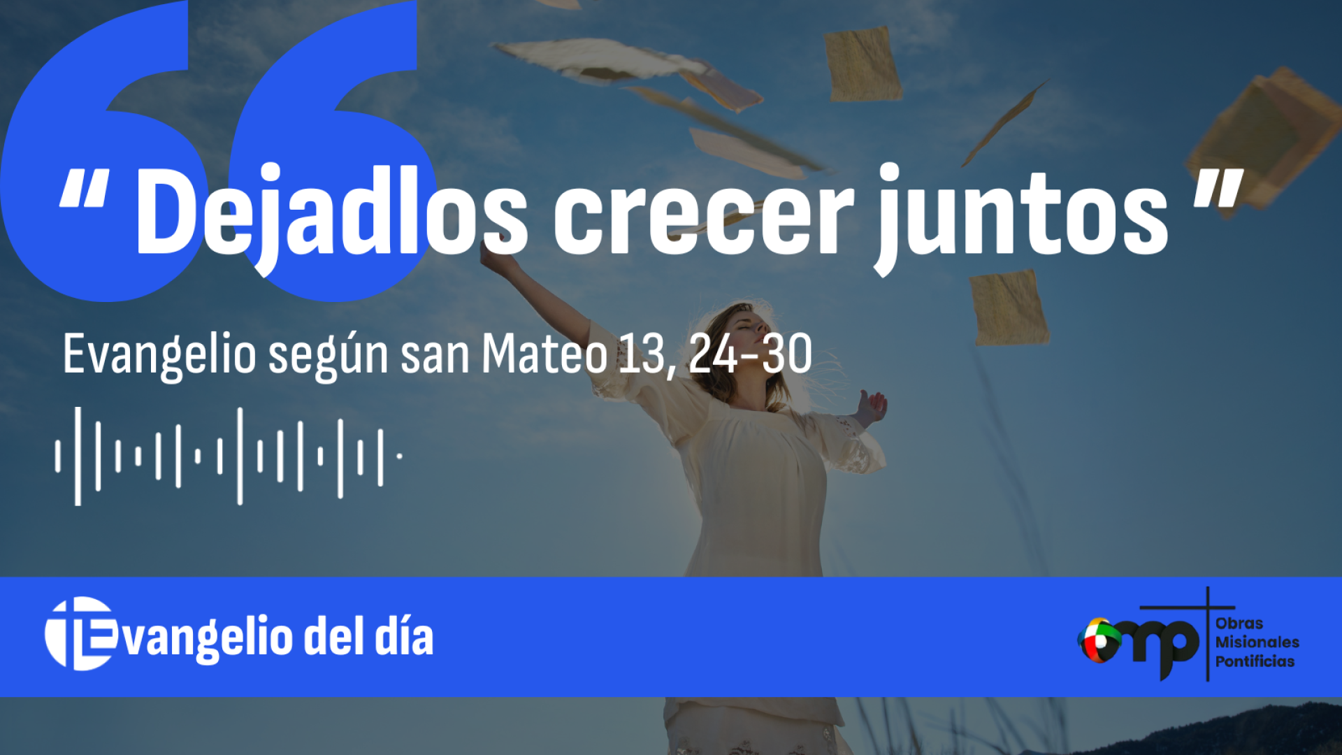“ Dejadlos crecer juntos ”