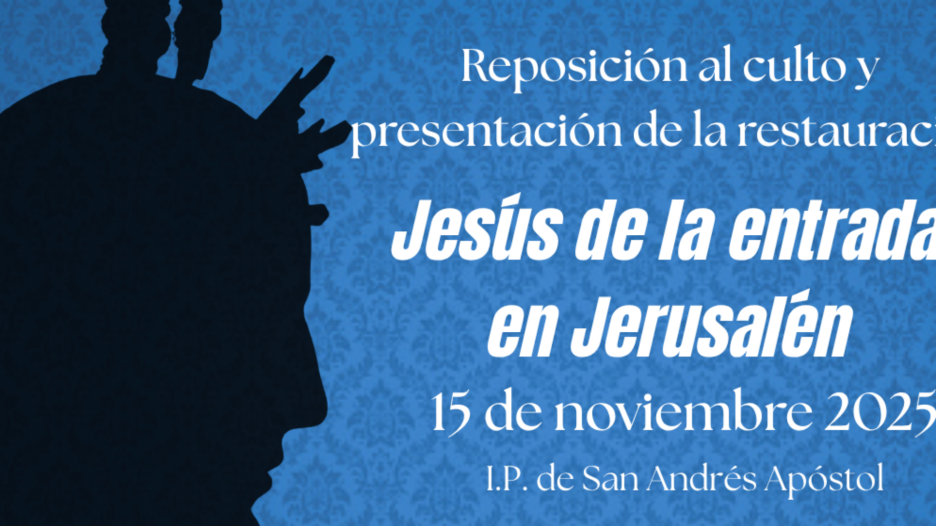 Jesús de la Entrada en Jerusalén volverá al culto público en la Parroquia de San Andrés