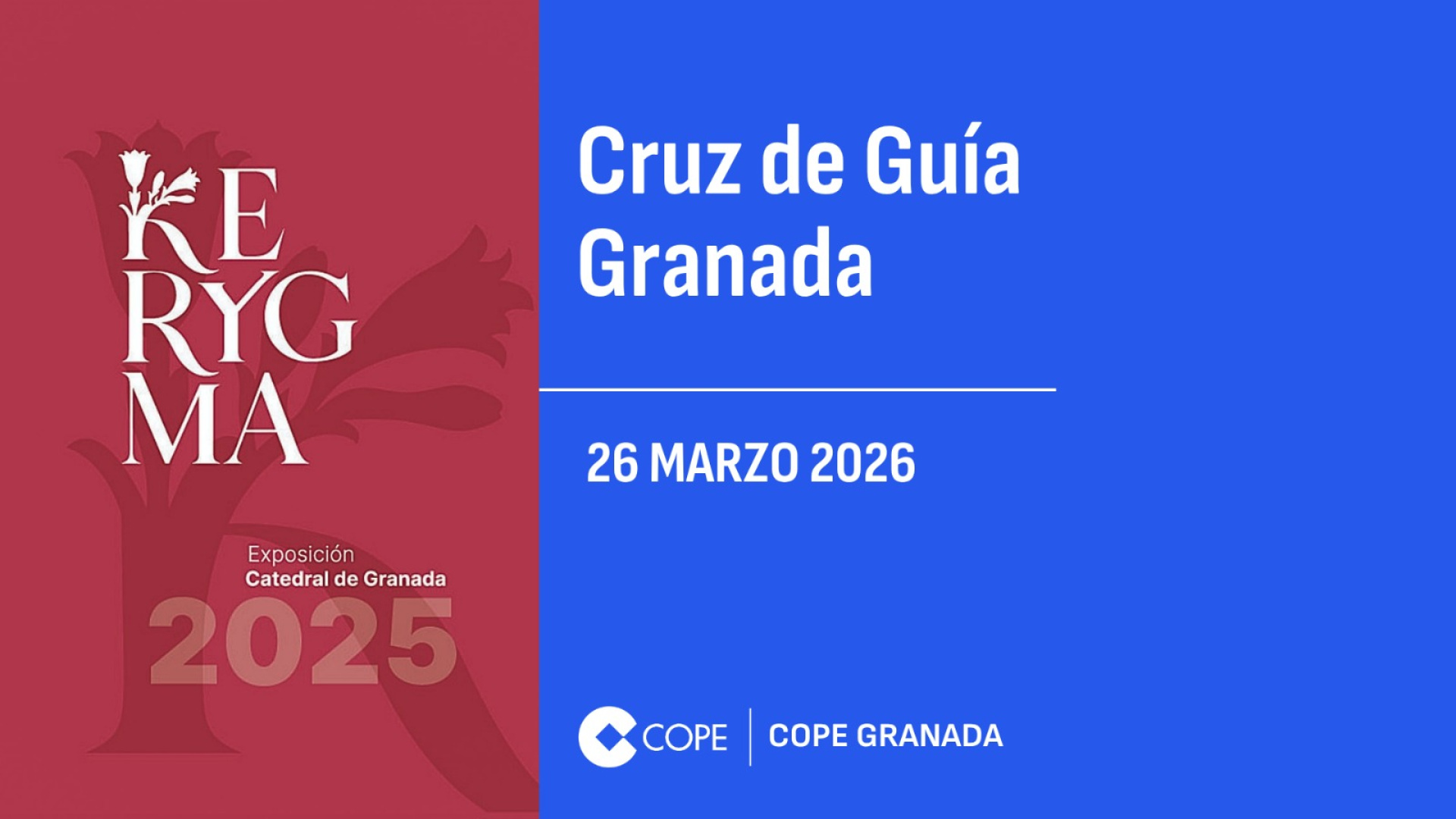 PROGRAMA CRUZ DE GUÍA: Kerigma la exposición del V Centenario de la Catedra y del Centenario de la Federación de Cofradías