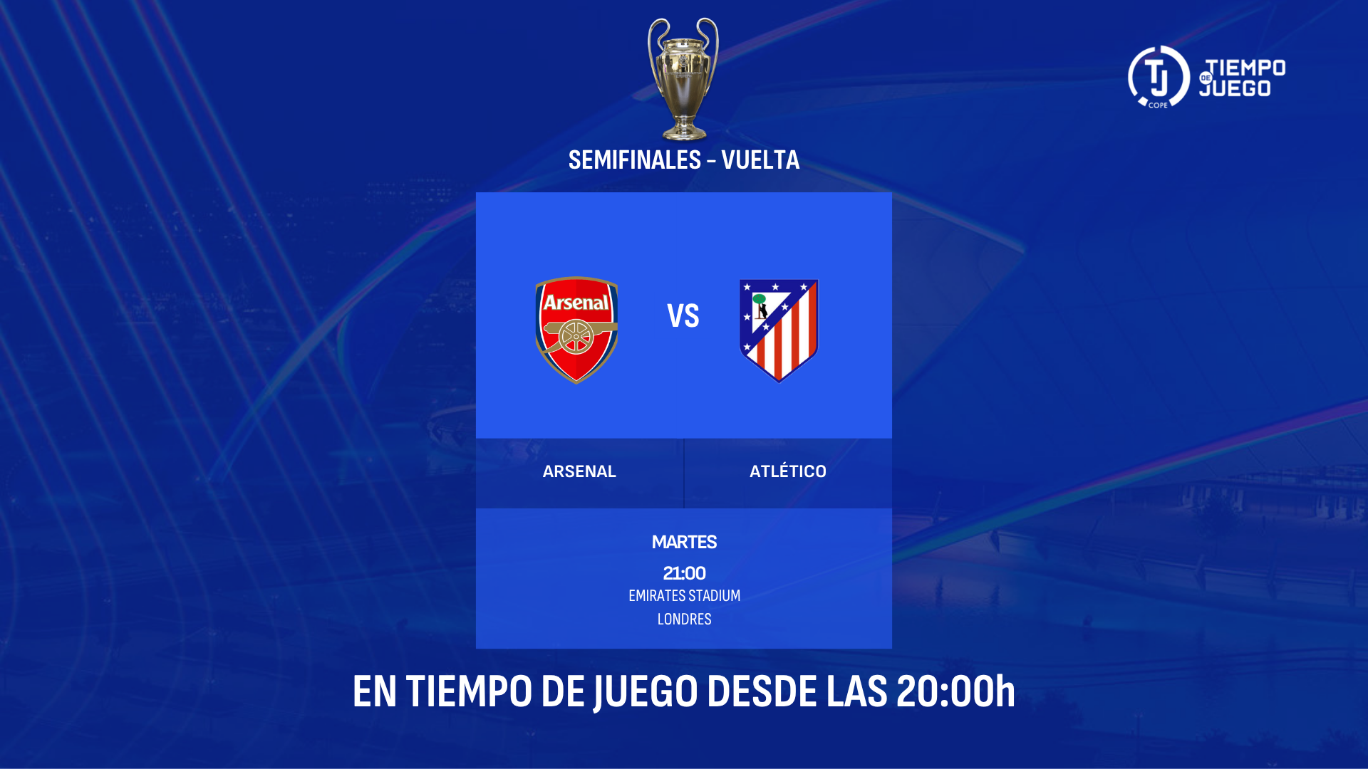 Sigue en Tiempo de Juego desde las 20:00h el Arsenal-Atlético, vuelta de las semifinales de la Champions League