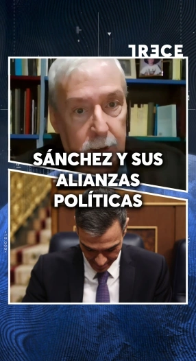 SÁNCHEZ Y SUS ALIANZAS POLÍTICAS