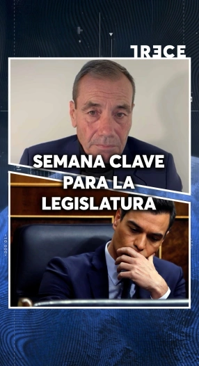 SEMANA CLAVE PARA LA LEGISLATURA